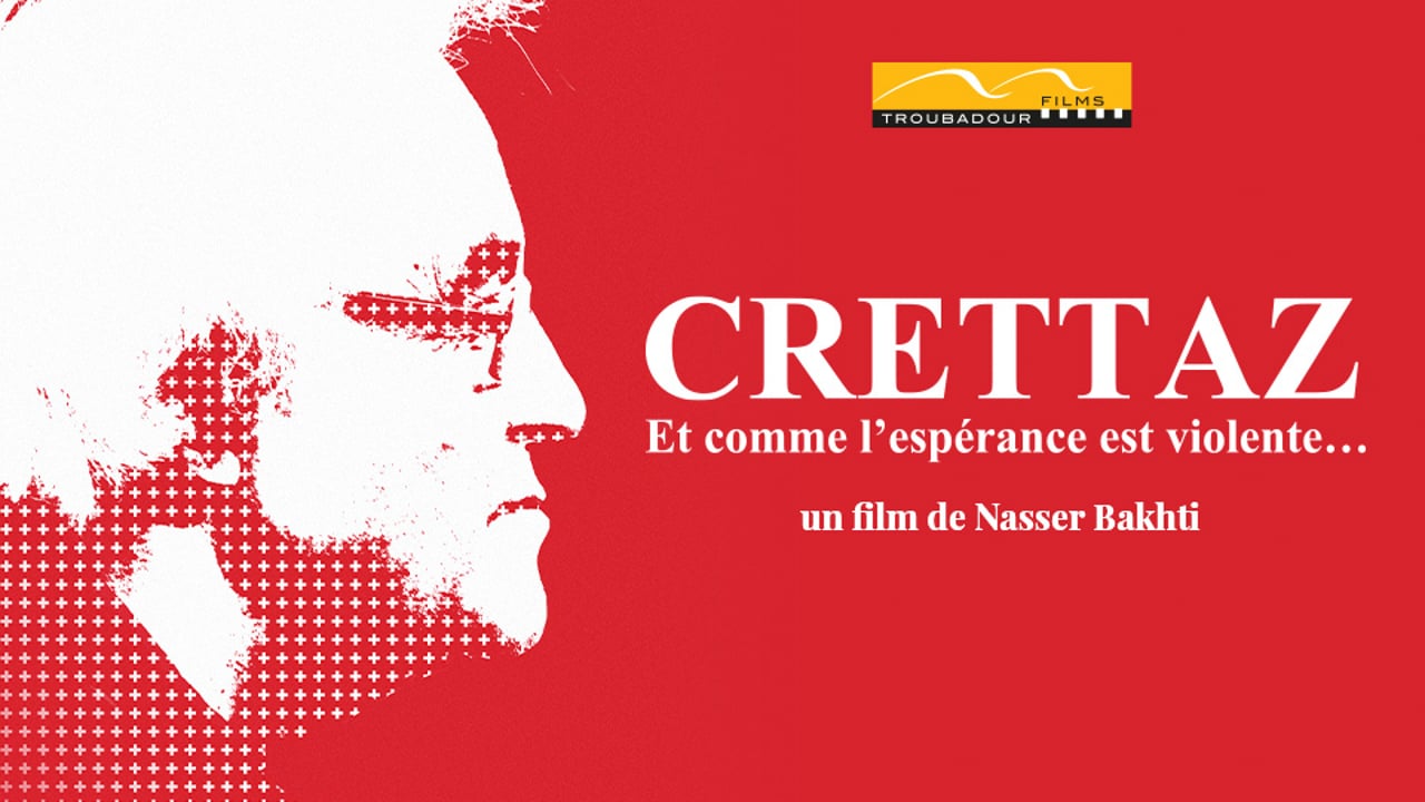 CRETTAZ, et comme l’espérance est violente